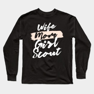 Cute Wife Mom Girl Scout Gift Idea Long Sleeve T-Shirt